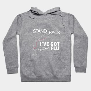 STAND BACK IVE GOT WINE FLU CORONAVIRUS COVID-19  T-SHIRT DESIGNTO DEFEND A COUNTRY YOU NEED AN ARMY BUT TO DEFEND A CIVILIZATION YOU NEED EDUCATION CORONAVIRUS COVID-19  T-SHIRT DESIGN Hoodie